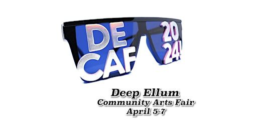 2024 Deep Ellum CommUNITY Arts Fair (FREE): April 5-7!! OFFICIAL EVENT PAGE | Deep Ellum