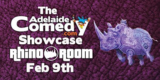 Adelaide Comedy Showcase Feb 9th | Rhino Room
