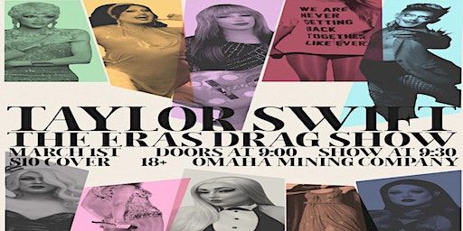Taylor Swift: The Eras Drag Show | Omaha Mining Co