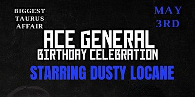 ACE GENERAL BIRTHDAY PARTY STARRING DUSTY LOCANE | Brooklyn
