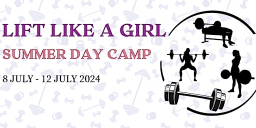 Lift Like A Girl - Summer Camp (10 - 13 years old) | 2301 Beachburg Rd