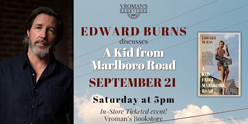 Edward Burns discusses A Kid from Marlboro Road | Vroman's Bookstore
