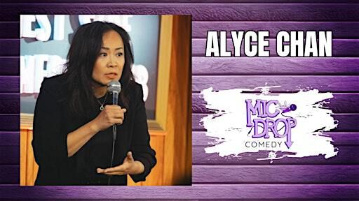 ALYCE CHAN | Mic Drop Comedy