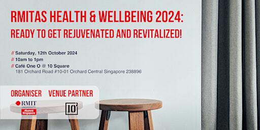 RMITAS Health & Wellbeing 2024: Ready to Get Rejuvenated and Revitalized! | Café One O @ 10 Square