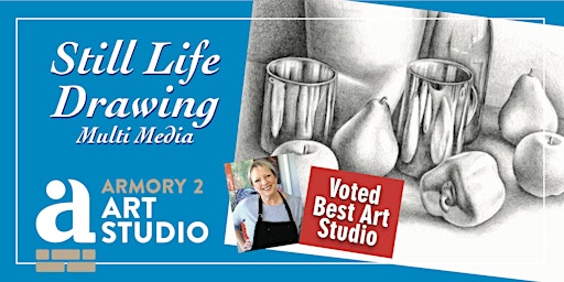 Still Life Multi Media Drawing | Armory 2 Art Studio