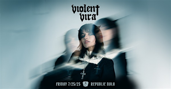 VIOLENT VIRA | Republic NOLA