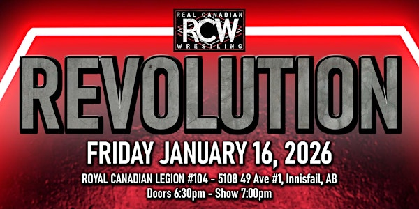 RCW REVOLUTION: DEBUT EVENT | Royal Canadian Legion Branch 104 Innisfail