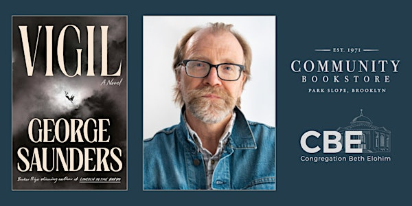 George Saunders presents Vigil | Congregation Beth Elohim
