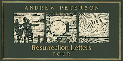 Andrew Peterson-Resurrection Letters Tour | Colonial Heights Christian Church
