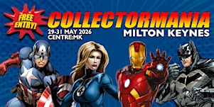 Collectormania Milton Keynes - May 2026 | MK9 3ES