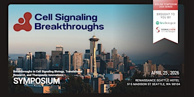2026 Cell Signaling Breakthroughs Symposium | Renaissance Seattle Hotel