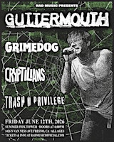 Guttermouth, Cryptilians, Grimedog, Trash N Privilege | Summer Fox Brewing - Tower