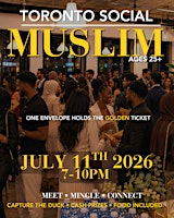 TORONTO MUSLIM SOCIAL | GOLDEN TICKET EDITION | 1215 Queensway E #44