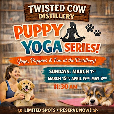 6th of Puppy Yoga Series at Twisted Cow Distillery | Twisted Cow Distillery