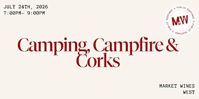 Camping, Campfire & Corks | Market Wines West Camping, Campfire & Corks | Market Wines West