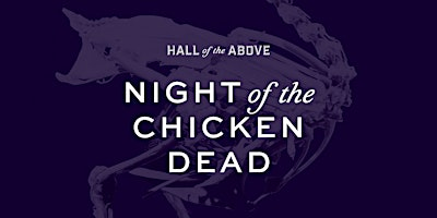 Night of the Chicken Dead | Hall of the Above —located in the historic Sonoma County National Bank building.