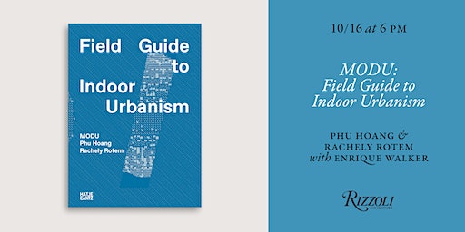 MODU: Field Guide to Indoor Urbanism by Phu Hoang and Rachely Rotem | Rizzoli Bookstore