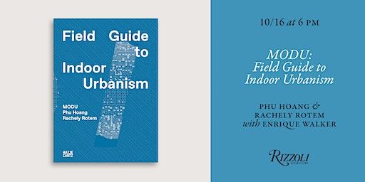MODU: Field Guide to Indoor Urbanism by Phu Hoang and Rachely Rotem | Rizzoli Bookstore