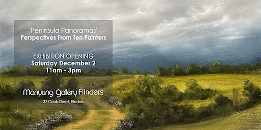 'Peninsula Panoramas': Perspectives From Ten Painters | Manyung Gallery Flinders