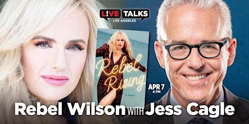 Rebel Wilson with Jess Cagle | Robert Frost Auditorium