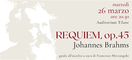 Requiem di Johannes Brahms // con Francesco Metrangolo | Biblioteca Tilane