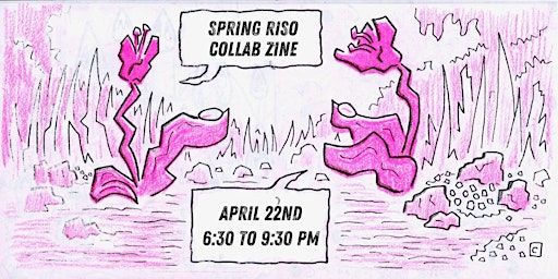Spring Riso Collab Zine Workshop | The Soapbox: Community Print Shop & Zine Library