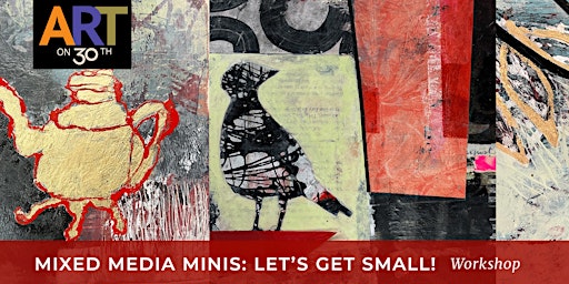 Mixed Media Minis: Let's Get Small Workshop with Robin Roberts | Art on 30th