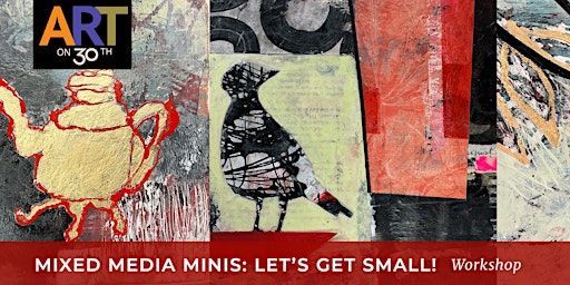 Mixed Media Minis: Let's Get Small Workshop with Robin Roberts | Art on 30th
