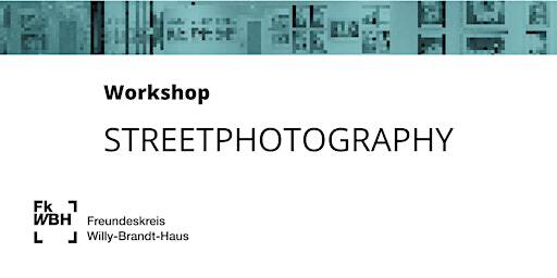 Workshop Streetphotography | Willy-Brandt-Haus
