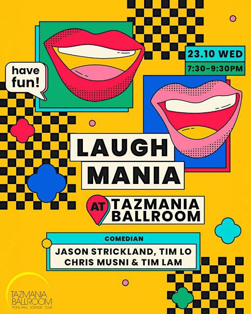 Laugh Mania @ Tazmania Ballroom | Tazmania Ballroom