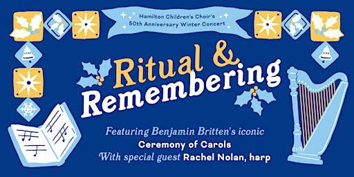 Ritual & Remembering: HCC's 50th Anniversary Winter Concert | Faith United Church (formerly Ryerson United Church)