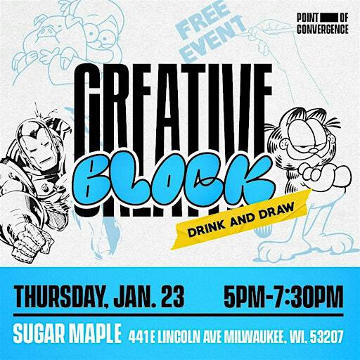 Point of Convergence presents Creative Block: Drink and Draw | Sugar Maple
