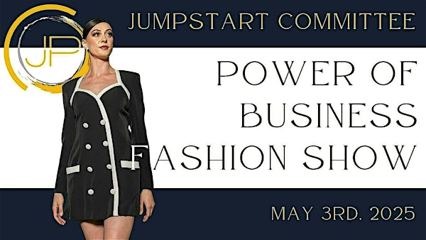 The Power of Business Fashion Show  2025 | 8000 Towers Crescent Dr suite 1700
