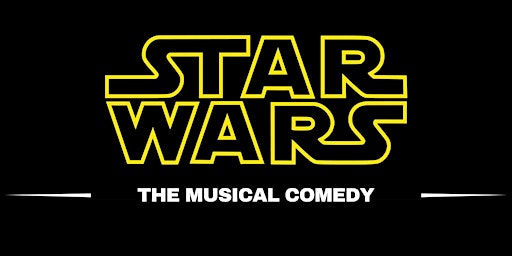 Star Wars - The Musical Comedy | Lavery's