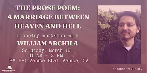 The Prose Poem: a Workshop with William Archila | Beyond Baroque Literary Arts Center