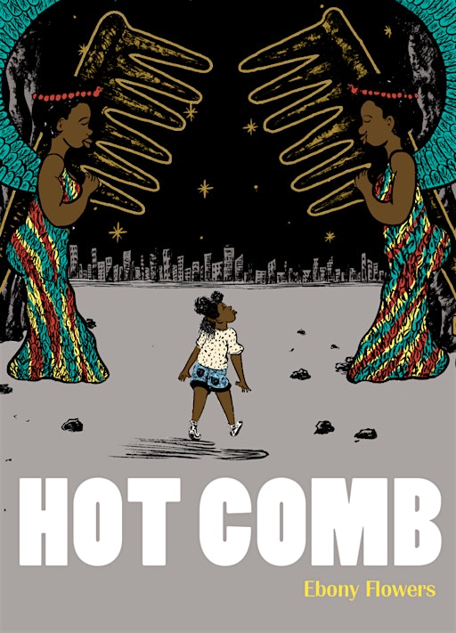 Graphic Novel Book Club: Hot Comb by Ebony Flowers | Akron Art Museum