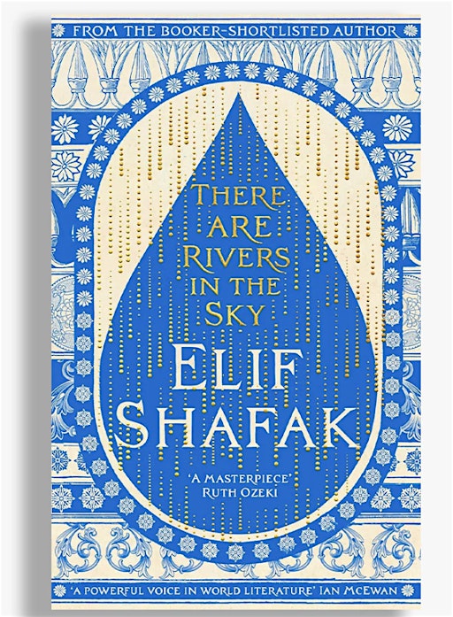 The Creative Book Club - There are Rivers in the Sky by Elif Shafak ...