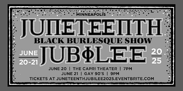 Juneteenth Jubilee 2025: A Black Burlesque Show! | Capri Theater