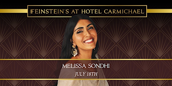 MELISSA SONDHI | Feinstein's at Hotel Carmichael