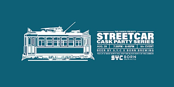 S.Y.C x BORN Brewing - Cask Beer Streetcar AUG 28th 7:30 PM | 10910 100 Ave NW