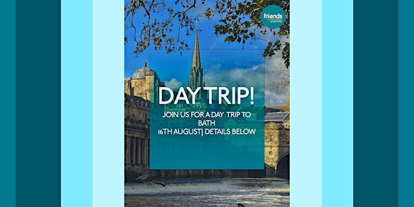 Day Trip to Bath | G.S.A. - Guildford School of Arts Building, meet outside