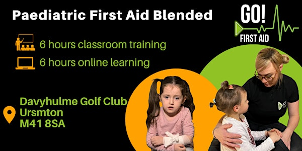 Paediatric First Aid Blended - Urmston, Manchester | Davyhulme Park Golf Club