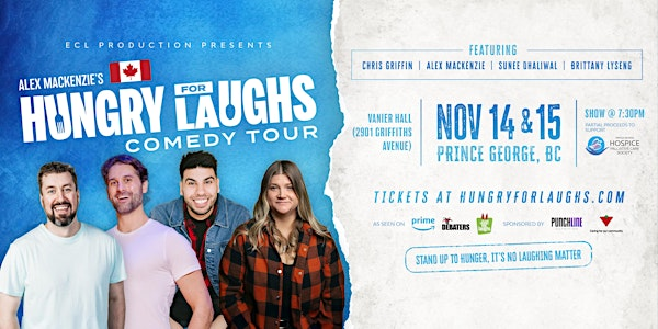 Canadian Tire Presents Alex Mackenzie's Hungry For Laughs - Prince George | Vanier Hall