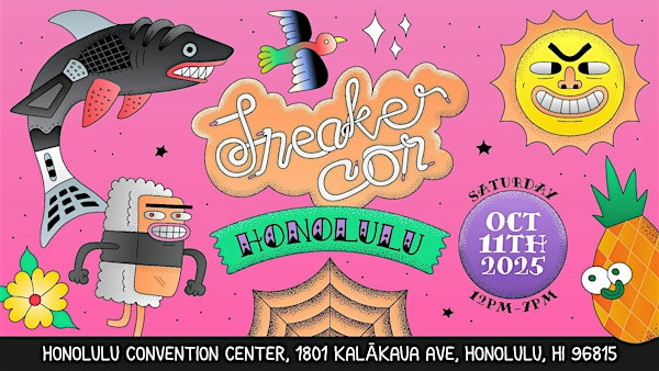 SNEAKER CON HONOLULU OCTOBER 11, 2025 | Hawaii Convention Center