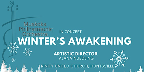 Muskoka Philharmonic Orchestra Presents "Winter's Awakening" | St. Andrews Presbyterian Church