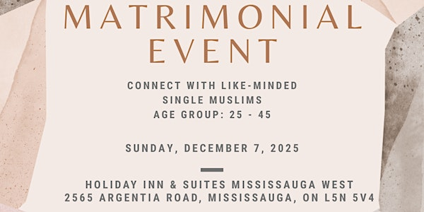 MUSLIM MATRIMONIAL EVENT - SUN DEC 7 | Holiday Inn & Suites Mississauga West - Meadowvale by IHG