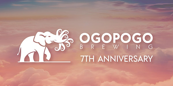Ogopogo Brewing  and Friends 7th Anniversary Beer Fest | Ogopogo Brewing
