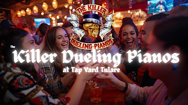 Killer Dueling Pianos presented by Tap Yard | Tap Yard