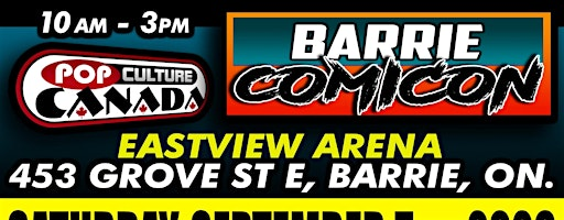 Barrie ComiCon : September 5th 2026  :  Comic Con | Eastview Arena