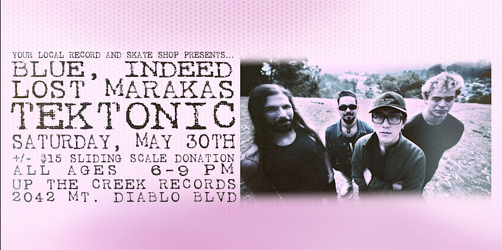 Tektonic with Lost Marakas and Blue, Indeed at Up The Creek Records | 2042 Mt Diablo Blvd
